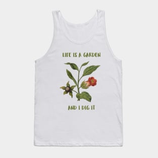 Life Is A Garden And I Dig It Constant Gardener Tank Top